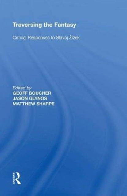 Book cover of: Traversing the Fantasy. By: Jason Glynos