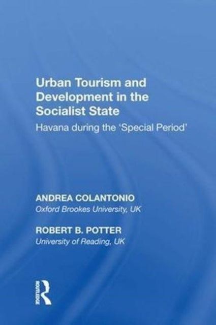 Book cover of: Urban Tourism and Development in the Socialist State. By: Andrea Colantonio