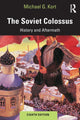 Book cover of: Soviet Colossus. By: Michael G. Kort