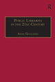 Book cover of: Public Libraries in the 21st Century. By: Anne Goulding
