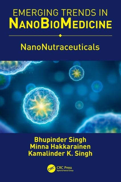 Book cover of: NanoNutraceuticals. By: Bhupinder Singh