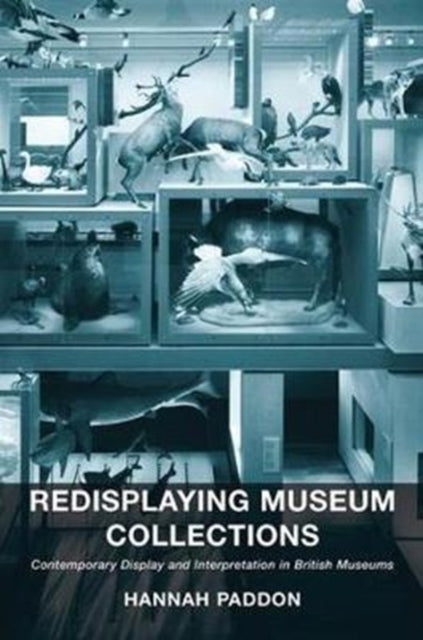 Book cover of: Redisplaying Museum Collections. By: Hannah Paddon
