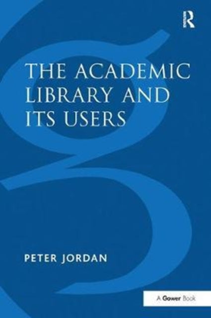 Book cover of: Academic Library and Its Users. By: Peter Jordan