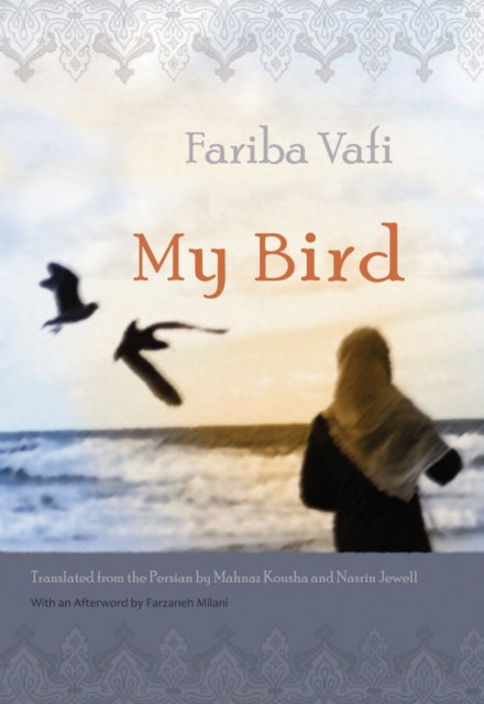 Book cover of: My Bird. By: Farībā Vafī