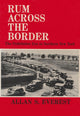 Book cover of: Rum Across the Border. By: Allan Seymour Everest