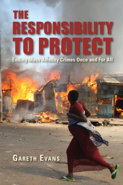 Book cover of: Responsibility to Protect. By: Gareth Evans