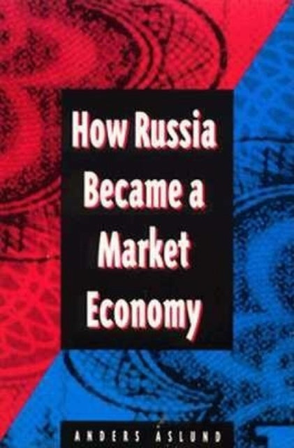 Book cover of: How Russia Became a Market Economy