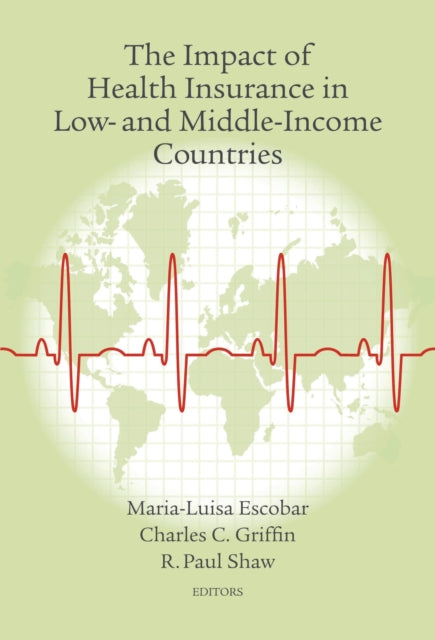 Book cover of: Impact of Health Insurance in Low- and Middle-Income Countries. By: Maria-Luisa Escobar