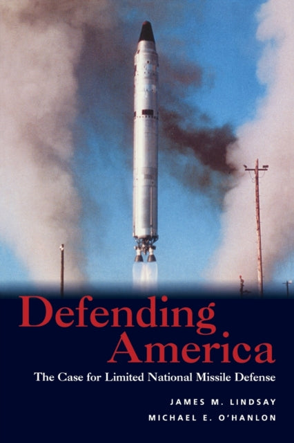Book cover of: Defending America. By: James M. Lindsay
