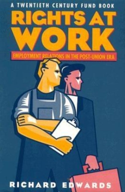 Book cover of: Rights at Work. By: Richard Edwards