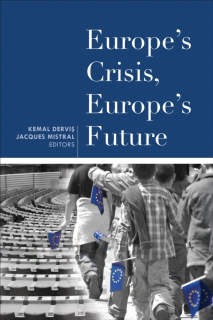Book cover of: Europe's Crisis, Europe's Future. By: Kemal Derviş