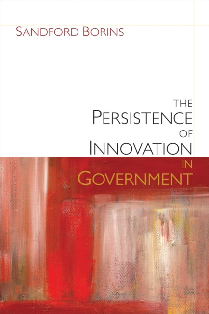 Book cover of: Persistence of Innovation in Government