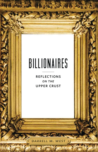 Book cover of: Billionaires. By: Darrell M. West