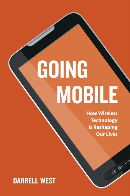 Book cover of: Going Mobile. By: Darrell M. West