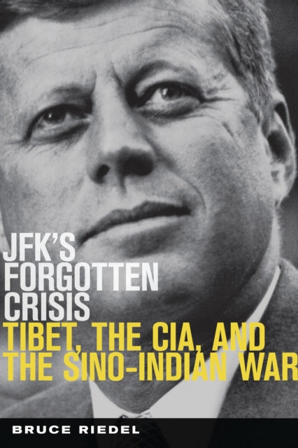 Book cover of: JFK's Forgotten Crisis. By: Bruce Riedel