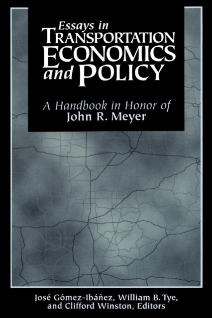 Book cover of: Essays in Transportation Economics and Policy