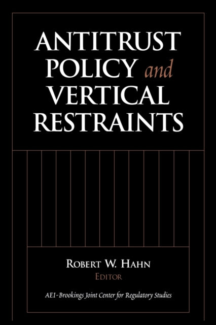 Book cover of: Antitrust Policy and Vertical Restraints. By: Robert William Hahn