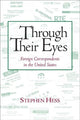 Book cover of: Through Their Eyes. By: Stephen Hess