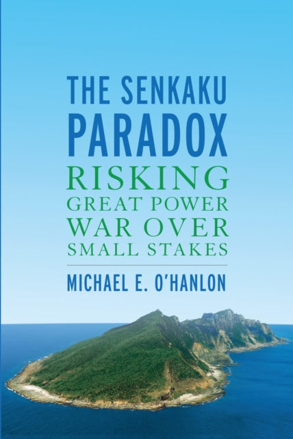 Book cover of: Senkaku Paradox. By: Michael E. O'Hanlon