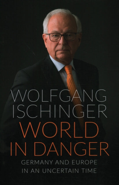 Book cover of: World in Danger. By: Wolfgang Ischinger