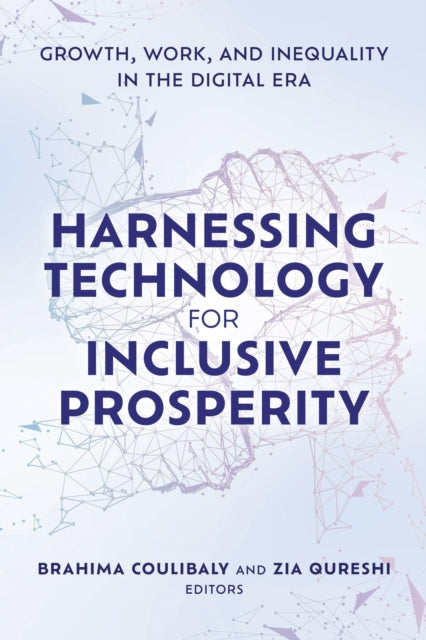 Book cover of: Harnessing Technology for Inclusive Prosperity. By: Brahima Coulibaly