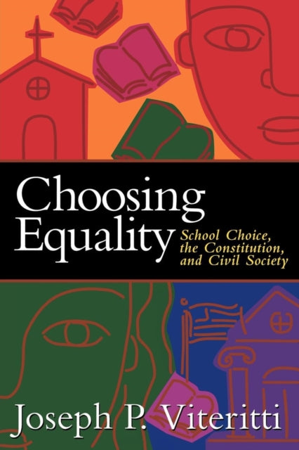 Book cover of: Choosing Equality. By: Joseph P. Viteritti