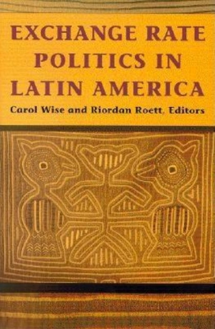 Book cover of: Exchange Rate Politics in Latin America