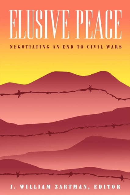 Book cover of: Elusive Peace. By: I. William Zartman