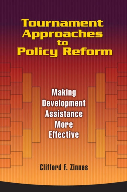 Book cover of: Tournament Approaches to Policy Reform. By: Clifford F. Zinnes