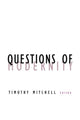 Book cover of: Questions of Modernity. By: Timothy Mitchell