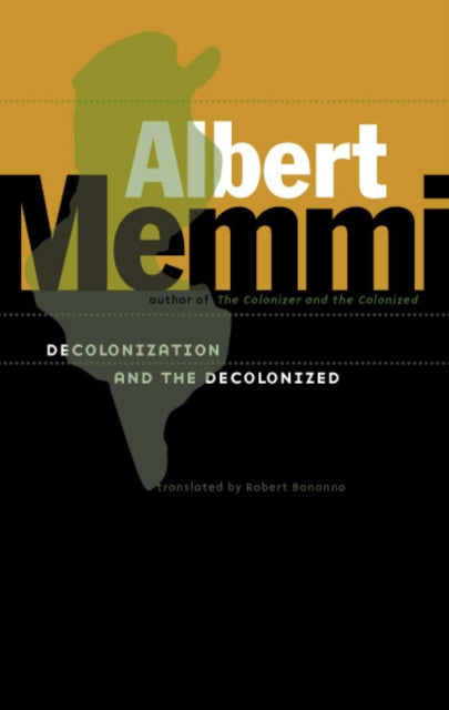 Book cover of: Decolonization and the Decolonized. By: Albert Memmi
