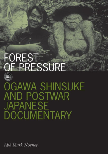 Book cover of: Forest of Pressure. By: Abe Mark Nornes