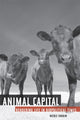 Book cover of: Animal Capital. By: Nicole Shukin