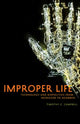 Book cover of: Improper Life. By: Timothy C. Campbell
