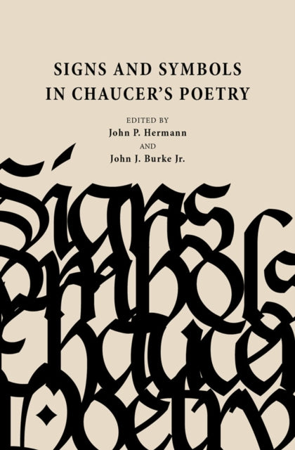Book cover of: Signs and Symbols in Chaucer's Poetry