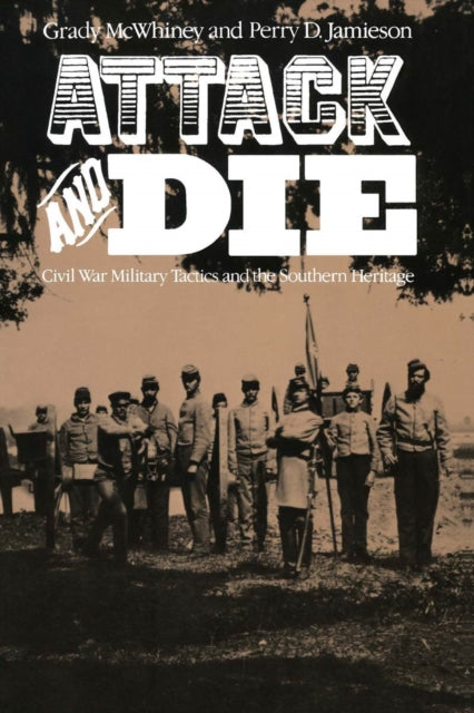 Book cover of: Attack and Die. By: Grady McWhiney