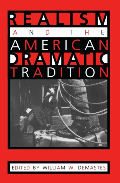 Book cover of: Realism and the American Dramatic Tradition