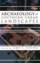 Book cover of: Archaeology of Southern Urban Landscapes