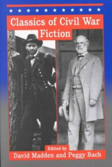 Book cover of: Classics of Civil War Fiction