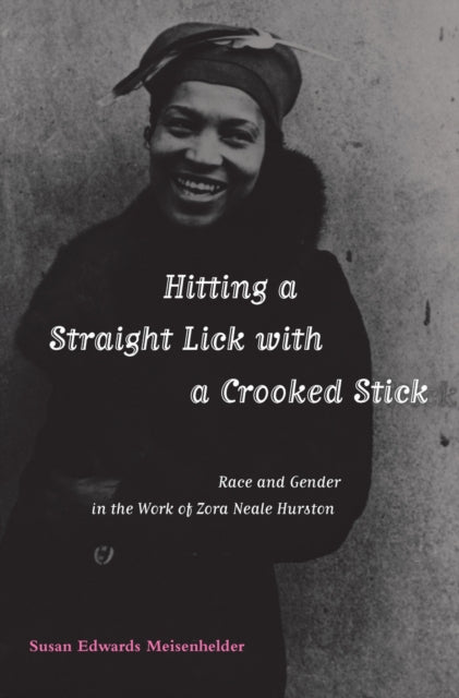 Book cover of: Hitting a Straight Lick with a Crooked Stick. By: Susan Meisenhelder