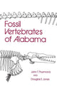 Book cover of: Fossil Vertebrates of Alabama. By: John Thurmond