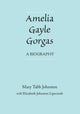 Book cover of: Amelia Gayle Gorgas. By: Mary Johnston
