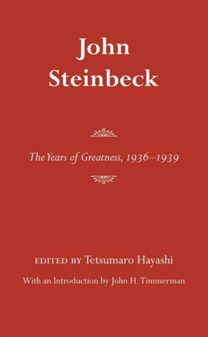 John Steinbeck: the Years of Greatness, 1936-1939