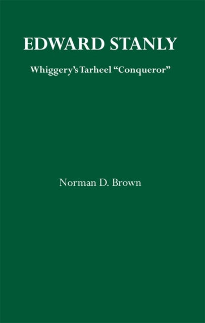 Book cover of: Edward Stanly. By: Norman Brown