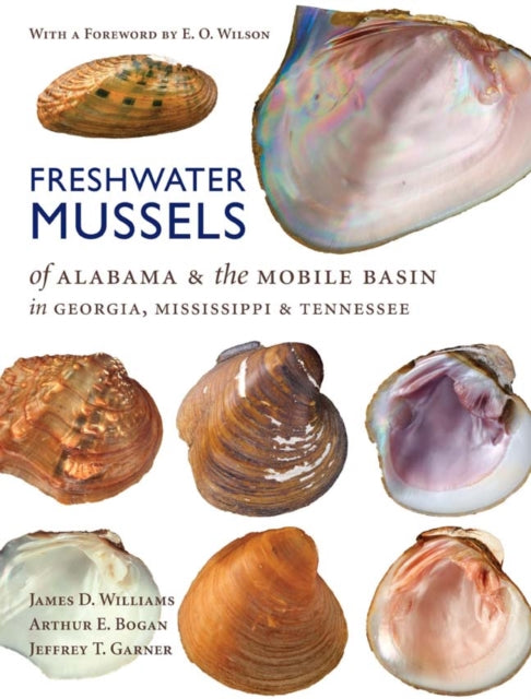 Book cover of: Freshwater Mussels of Alabama and the Mobile Basin in Georgia, Mississippi, and Tennessee. By: Williams, James D., James D Williams