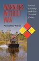 Book cover of: Warriors Without War. By: Patricia R. Wickman