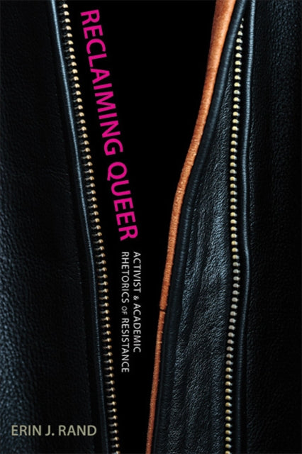 Book cover of: Reclaiming Queer. By: Erin J. Rand
