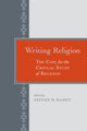 Book cover of: Writing Religion. By: Steven Wesley Ramey