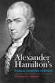 Book cover of: Alexander Hamilton's Public Administration. By: Richard T. Green