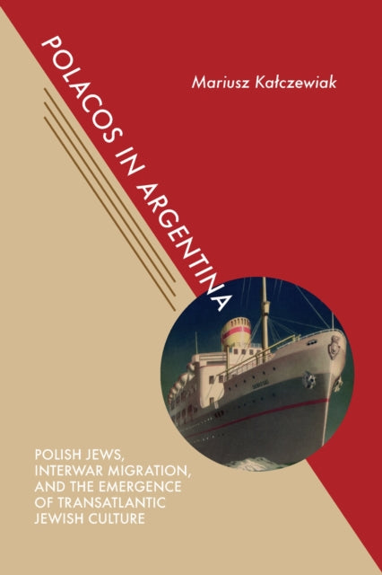Book cover of: Polacos in Argentina. By: Mariusz Kalczewiak
